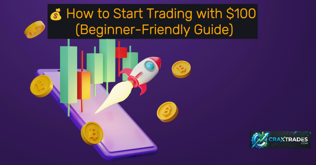 How to Start Trading with $100