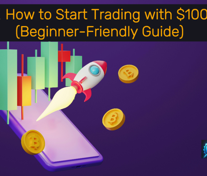 How to Start Trading with $100