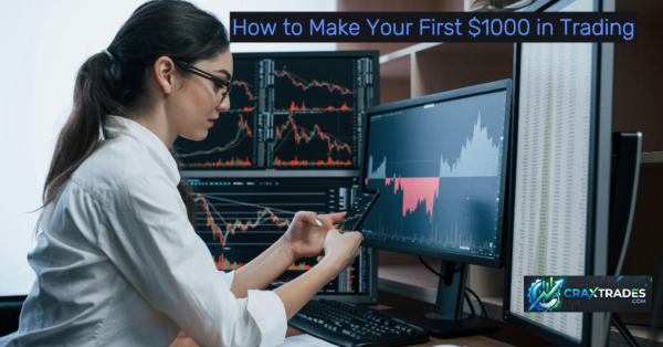 How to Make Your First $1000 in Trading