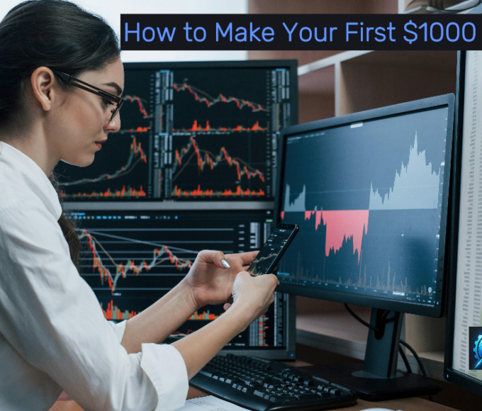How to Make Your First $1000 in Trading