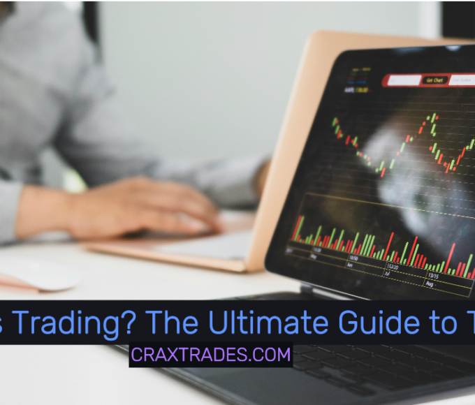 What is Trading? The Ultimate Guide to Trading